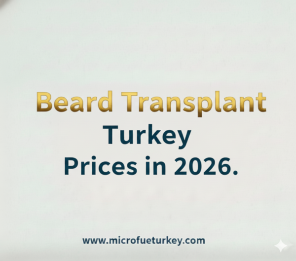 Beard Transplant Turkey Prices in 2026